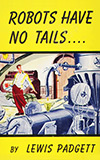 Robots Have No Tails