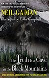 The Truth is a Cave in the Black Mountains:  A Tale of Travel and Darkness with Pictures of All