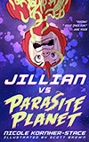 Jillian vs Parasite Planet