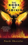 The Book of Phoenix - Nnedi Okorafor