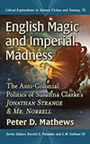 English Magic and Imperial Madness: The Anti-Colonial Politics of Susanna Clarke's Jonathan Strange & Mr. Norrell