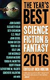 The Year's Best Science Fiction & Fantasy 2016