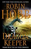 Dragon Keeper - Robin Hobb