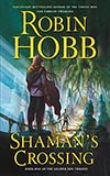 Shaman's Crossing - Robin Hobb