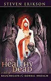 The Healthy Dead - Steven Erikson