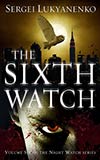 The Sixth Watch - Sergei Lukyanenko