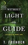 Without Light or Guide
