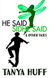 He Said, Sidhe Said