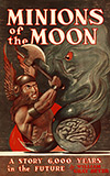 Minions of the Moon: A Novel of the Future