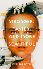 Stronger, Faster, and More Beautiful