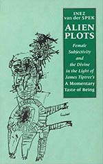 Alien Plots: Female Subjectivity and the Divine