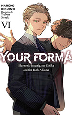 Your Forma, Vol. 6: Electronic Investigator Echika and the Dark Alliance