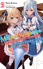The Magical Revolution of the Reincarnated Princess and the Genius Young Lady, Vol. 2