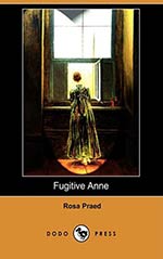 Fugitive Anne: A Romance of the Unexplored Bush