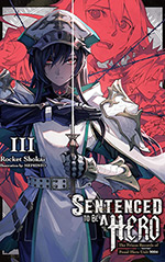 Sentenced to Be a Hero, Vol. 3: The Prison Records of Penal Hero Unit 9004