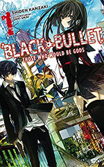 Black Bullet, Vol. 1: Those Who Would Be Gods