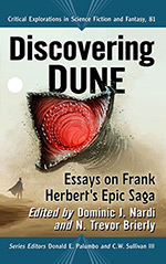 Discovering Dune: Essays on Frank Herbert's Epic Saga