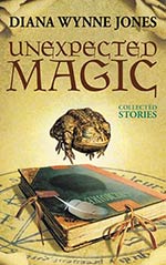 Unexpected Magic: Collected Stories