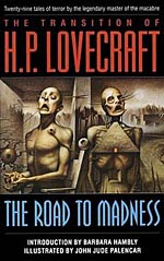 The Transition of H. P. Lovecraft: The Road to Madness