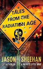 Tales From the Radiation Age