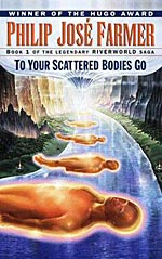 To Your Scattered Bodies Go - Riverworld