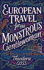 European Travel for the Monstrous Gentlewoman  Cover